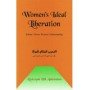 Women's Ideal Liberation: Islamic Versus Western Understanding PB